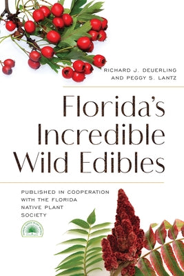 Florida's Incredible Wild Edibles by Plant Society, Florida Native