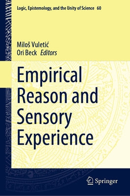 Empirical Reason and Sensory Experience by Vuletic, Milos