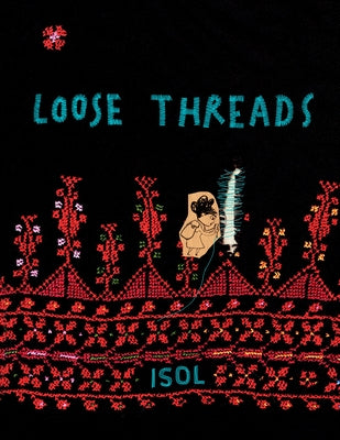 Loose Threads: A Picture Book by Isol