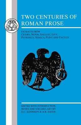 Two Centuries of Roman Prose by Davis, Arthur Robin