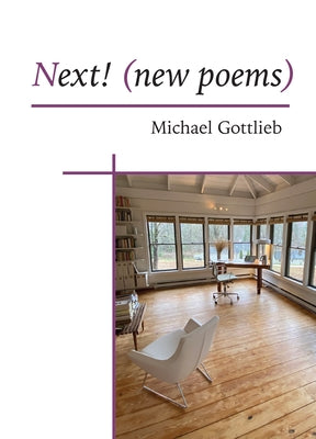 Next!: (New Poems) by Gottlieb, Michael