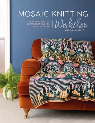 Mosaic Knitting Workshop by Wempe, Ashleigh