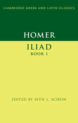 Homer: Iliad Book I by Schein, Seth L.