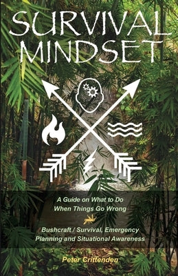 Survival Mindset by Crittenden, Peter