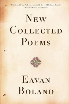 New Collected Poems by Boland, Eavan