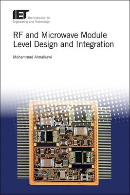 RF and Microwave Module Level Design and Integration by Almalkawi, Mohammad