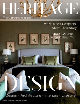 Heritage Design Magazine Fall 2025 by Thornton Plymale, Stephanie