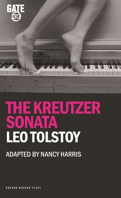 The Kreutzer Sonata by Tolstoy, Leo