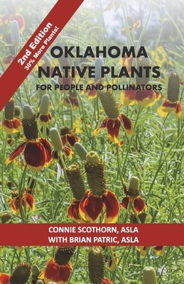 Oklahoma Native Plants: For People and Pollinators by Scothorn, Connie