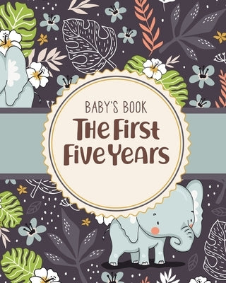 Baby's Book The First Five Years: Memory Keeper First Time Parent As You Grow Baby Shower Gift by Larson, Patricia