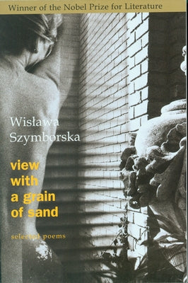 View with a Grain of Sand: Selected Poems by Szymborska, Wislawa