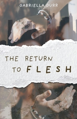 The Return to Flesh by Durr, Gabriella