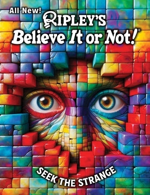 Ripley's Believe It or Not! Seek the Strange by Ripley's Believe It or Not!