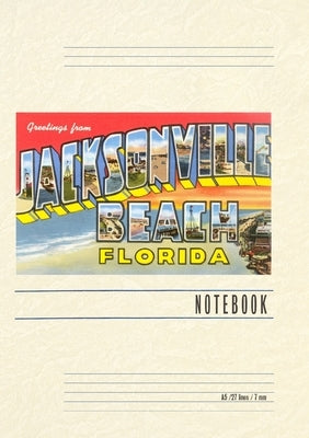 Vintage Lined Notebook Greetings from Jacksonville Beach, Florida by Found Image Press