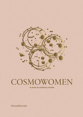 Izaskun Chinchilla: Cosmowomen: Places and Constellations by Chinchilla, Izaskun