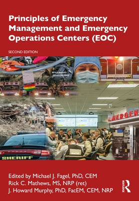 Principles of Emergency Management and Emergency Operations Centers (Eoc) by Fagel, Michael J.