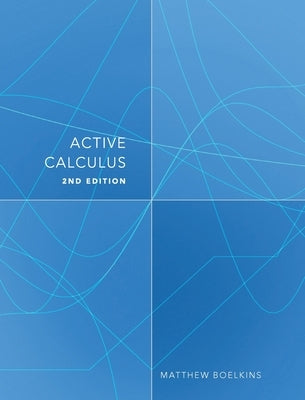 Active Calculus: Single Variable by Boelkins, Matthew