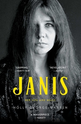 Janis: Her Life and Music by George-Warren, Holly