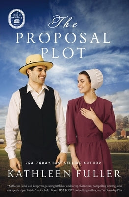 The Proposal Plot by Fuller, Kathleen