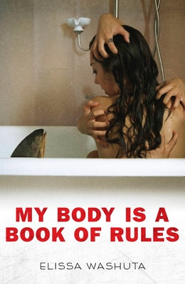 My Body Is a Book of Rules by Washuta, Elissa