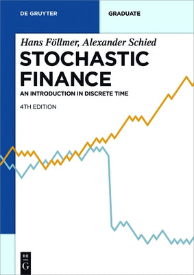 Stochastic Finance: An Introduction in Discrete Time by F&#195;&#182;llmer, Hans