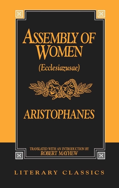 Assembly of Women: Ecclesiazusae by Aristophanes