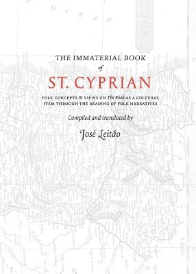 The Immaterial Book of St. Cyprian by Leitao, Jose