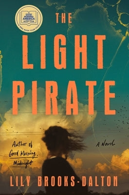 The Light Pirate: GMA Book Club Selection by Brooks-Dalton, Lily