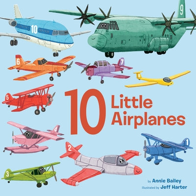10 Little Airplanes by Bailey, Annie