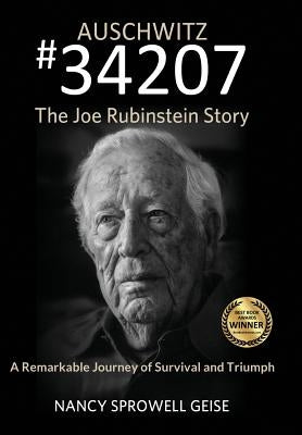 Auschwitz #34207 The Joe Rubinstein Story by Geise, Nancy Sprowell