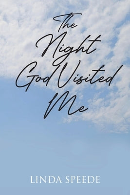 The Night God Visited Me by Speede, Linda