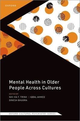 Mental Health in Older People Across Cultures by Trinh, Nhi-Ha