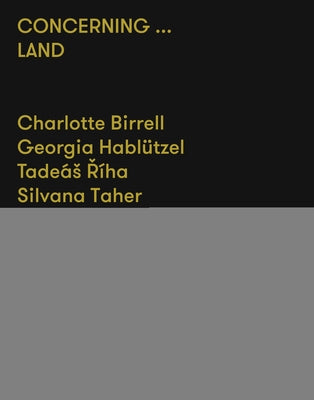 Concerning...Land: Stories by Birrell, Charlotte