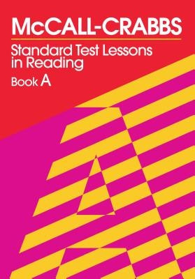 McCall-Crabbs Standard Test Lessons in Reading, Book a by McCall, William a.