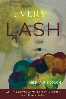 Every Lash: Volume 28 by Couch, Leigh Anne