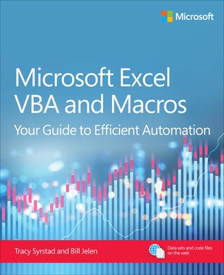Microsoft Excel VBA and Macros: Your Guide to Efficient Automation by Syrstad, Tracy