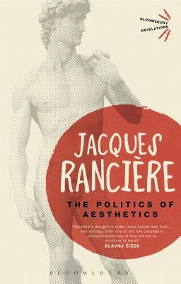 The Politics of Aesthetics by Ranci&#195;&#168;re, Jacques