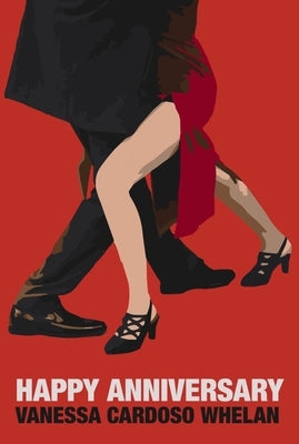 Happy Anniversary by Whelan, Vanessa Cardoso