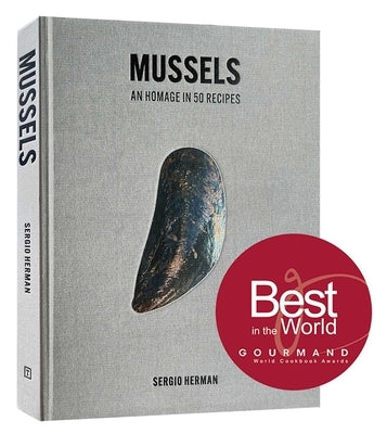 Mussels: An Homage in 50 Recipes by Herman, Sergio