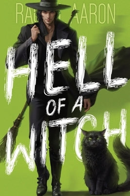 Hell of a Witch: Urban Fantasy Action with Witches and Demons by Aaron, Rachel