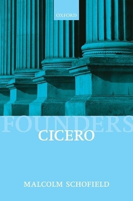 Cicero: Political Philosophy Fmpst: Ncs C by Schofield