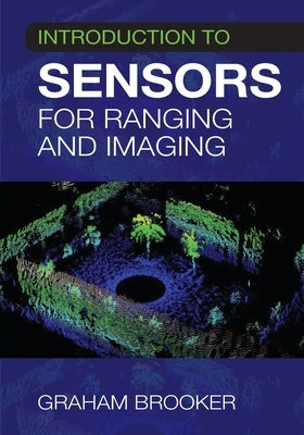 Introduction to Sensors for Ranging and Imaging by Brooker, Graham