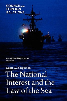 The National Interest and the Law of the Sea by Borgerson, Scott G.