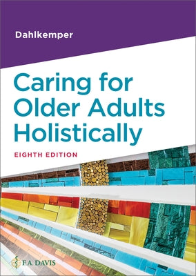Caring for Older Adults Holistically by Dahlkemper, Tamara R.