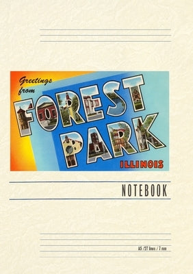 Vintage Lined Notebook Greetings from Forest Park, Illinois by Found Image Press