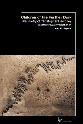 Children of the Outer Dark: The Poetry of Christopher Dewdney by Dewdney, Christopher