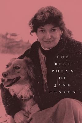 The Best Poems of Jane Kenyon: Poems by Kenyon, Jane