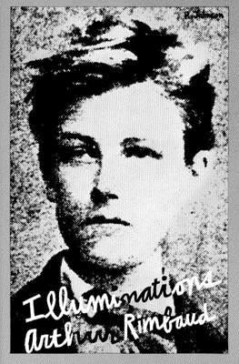 Illuminations: Prose Poems by Rimbaud, Arthur