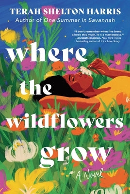 Where the Wildflowers Grow by Shelton Harris, Terah