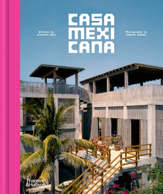 Casa Mexicana by Bell, Jonathan